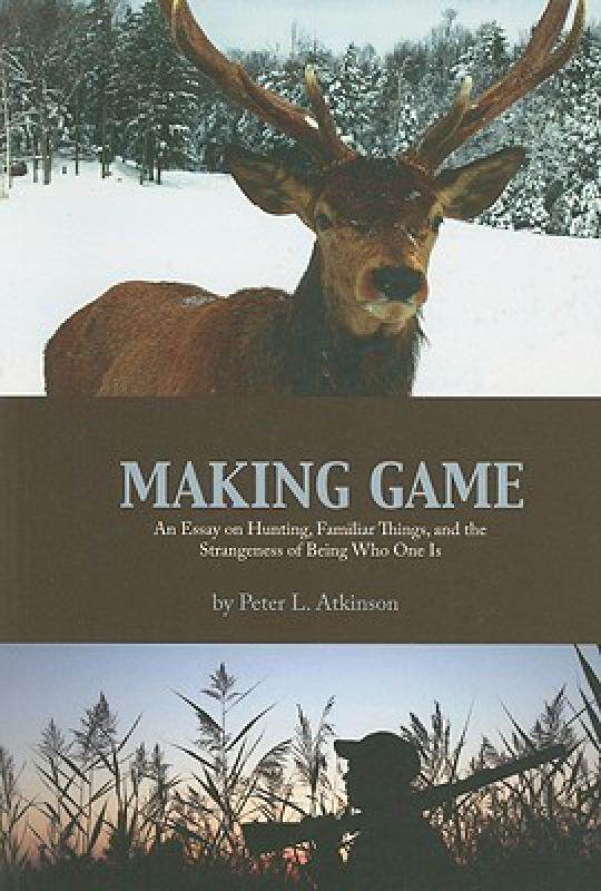 【预售】Making Game: An Essay on Hunting, Familiar Things