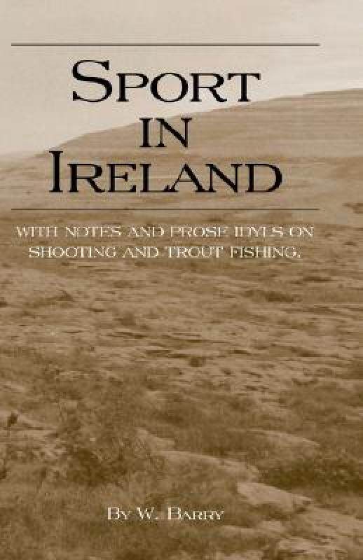 【预售】Sport in Ireland - With Notes and Prose Idyls on