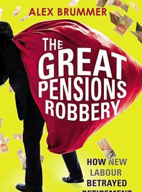 【预售】The Great Pensions Robbery: How the Politicians