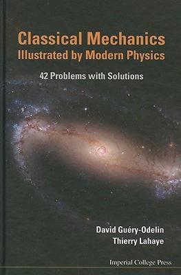 【预售】Classical Mechanics Illustrated by Modern Physics: