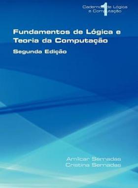 【预售】Fundamentos de L Gica E Teoria Da Computa O