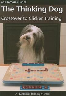 【预售】The Thinking Dog: Crossover to Clicker Training