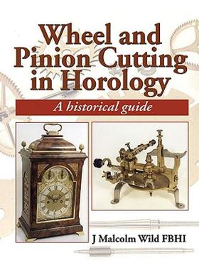 【预售】Wheel and Pinion Cutting in Horology: A Historical