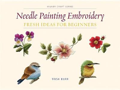 【预售】Needle Painting Embroidery: Fresh Ideas for