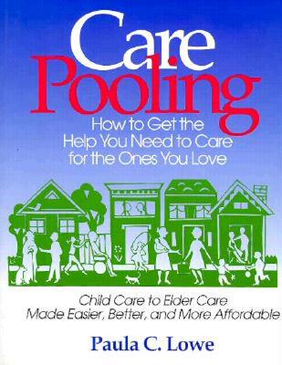 【预售】Care Pooling: How to Get the Help You Need to Care
