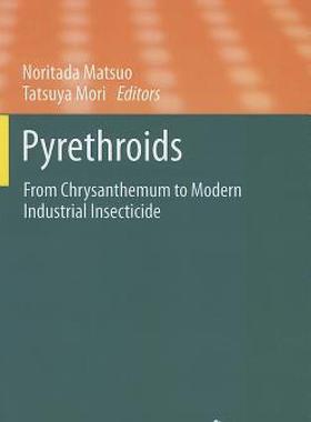 【预售】Pyrethroids: From Chrysanthemum to Modern Industrial