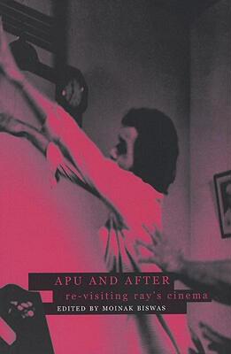【预售】Apu and After: Re-Visiting Ray's Cinema
