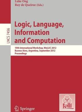 【预售】Logic, Language, Information, and Computation: 19th
