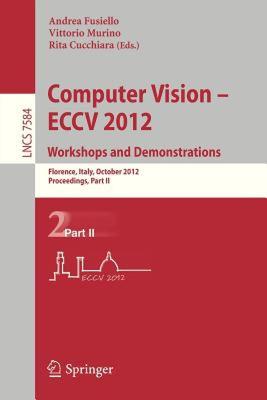 【预售】Computer Vision -- Eccv 2012. Workshops and