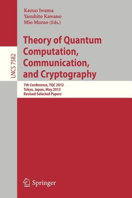 【预售】Theory of Quantum Computation, Communication, and