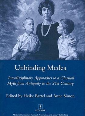 【预售】Unbinding Medea: Interdisciplinary Approaches to a