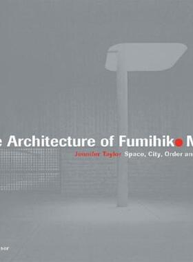 【预售】The Architecture of Fumihiko Maki: Space, City