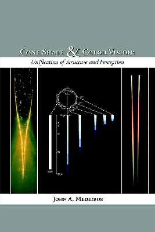 【预售】Cone Shape and Color Vision: Unification of