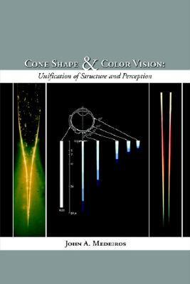 【预售】Cone Shape and Color Vision: Unification of