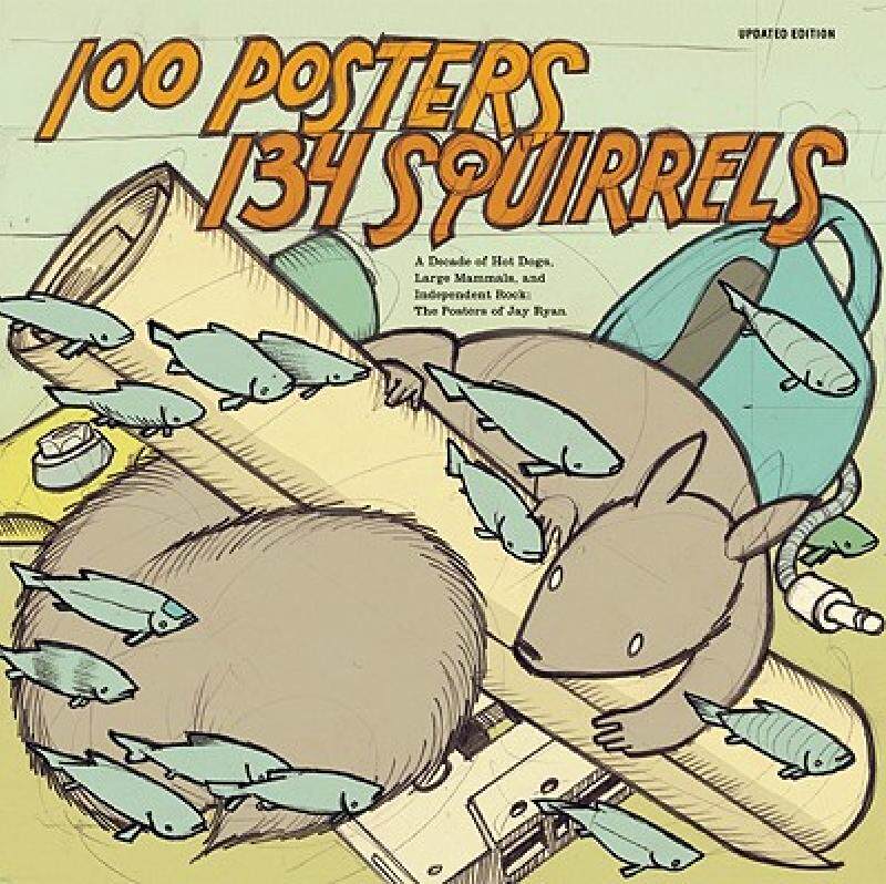 【预售】100 Posters/134 Squirrels: A Decade of Hot Dogs