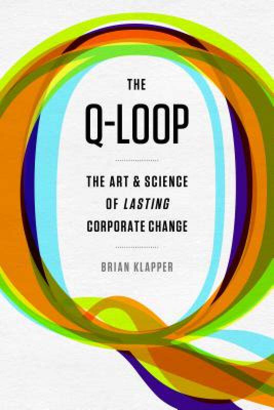 【预售】The Q-Loop: The Art & Science of Lasting Corporate