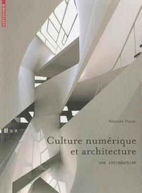 【预售】Culture Numerique Et Architecture: Une Introduction