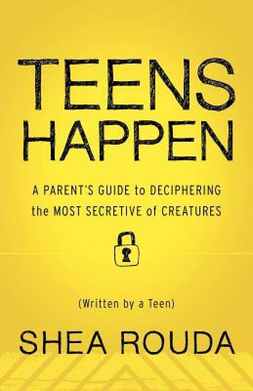 【预售】Teens Happen: A Parent's Guide to Deciphering the