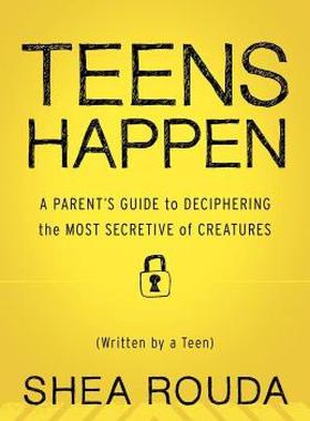 【预售】Teens Happen: A Parent's Guide to Deciphering the