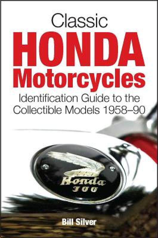 【预售】Classic Honda Motorcycles: Identification Guide to