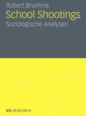 【预售】School Shootings: Soziologische Analysen
