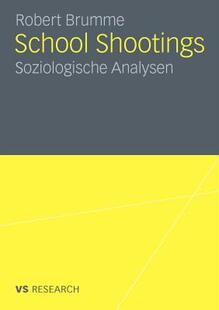 【预售】School Shootings: Soziologische Analysen