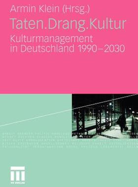 【预售】Taten.Drang.Kultur: Kulturmanagement in Deutschland