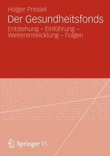 【预售】Der Gesundheitsfonds: Entstehung Einfuhrung -