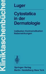 【预售】Cytostatica in Der Dermatologie: Indikation