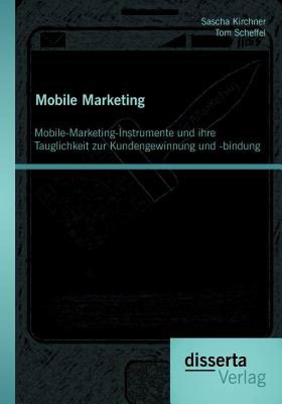 【预售】Mobile Marketing: Mobile-Marketing-Instrumente Und