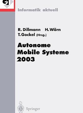 【预售】Autonome Mobile Systeme 2003: 18. Fachgesprach