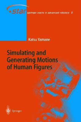 【预售】Simulating and Generating Motions of Human Figures