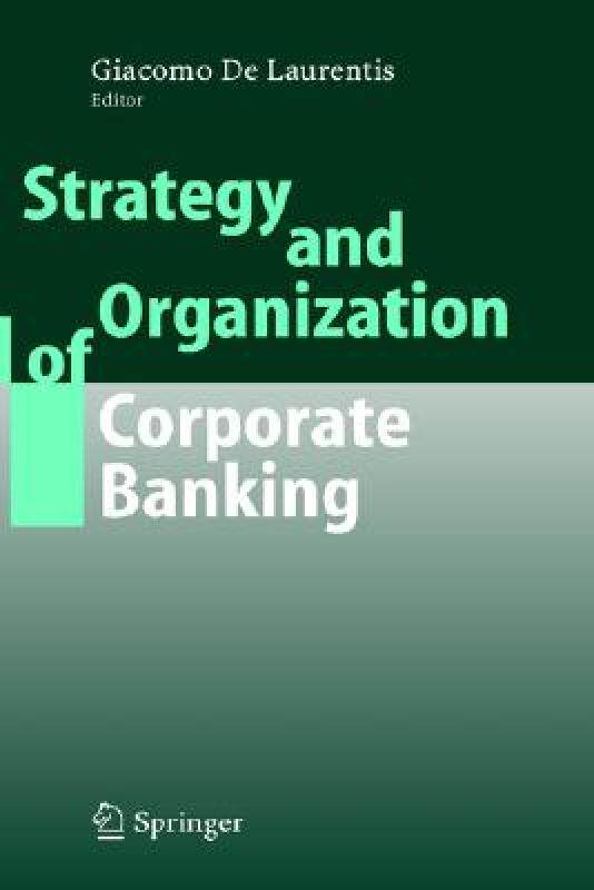 【预售】Strategy and Organization of Corporate Banking