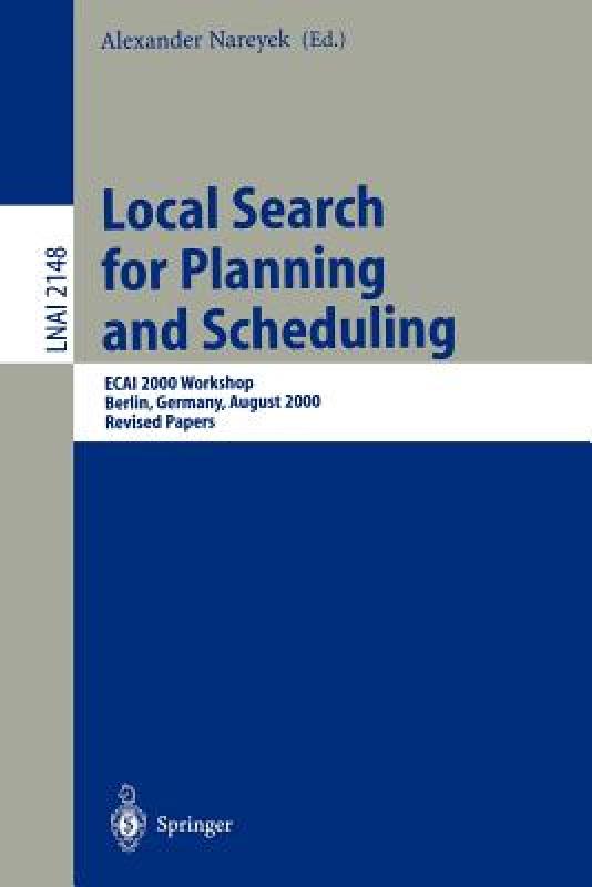 【预售】Local Search for Planning and Scheduling: Ecai 2000