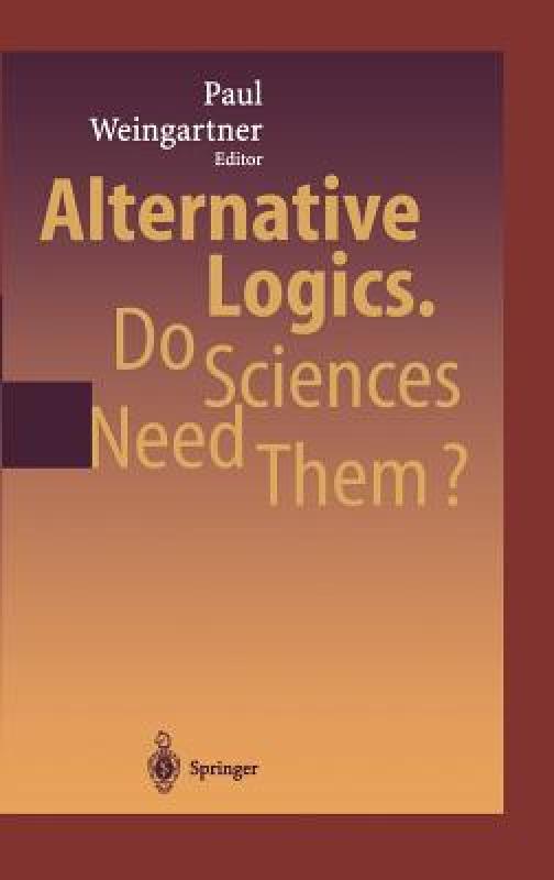 【预售】Alternative Logics. Do Sciences Need Them?