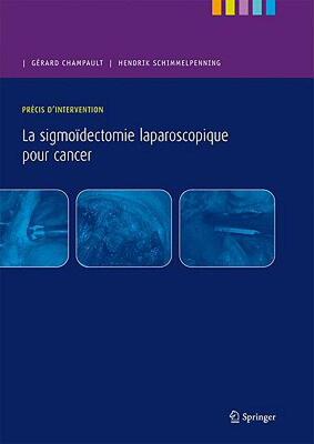 【预售】La Sigmoidectomie Laparoscopique Pour Cancer: Precis