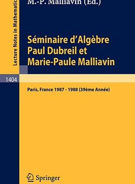 【预售】Seminaire D'Algebre Paul Dubreil Et Marie-Paule