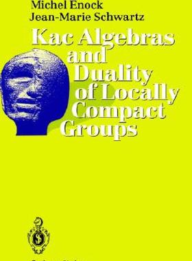 【预售】Kac Algebras and Duality of Locally Compact Groups
