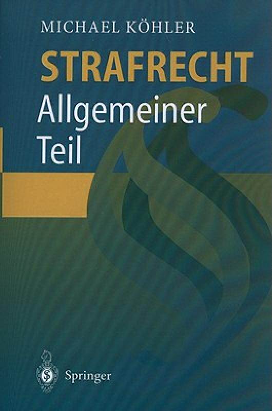 【预售】Strafrecht Allgemeiner Teil