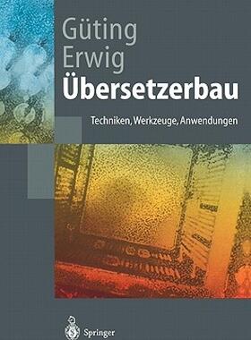 【预售】Ubersetzerbau: Techniken, Werkzeuge, Anwendungen