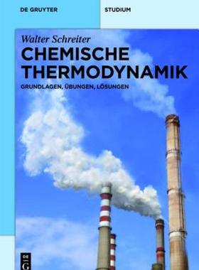 【预售】Chemische Thermodynamik: Grundlagen, Ubungen