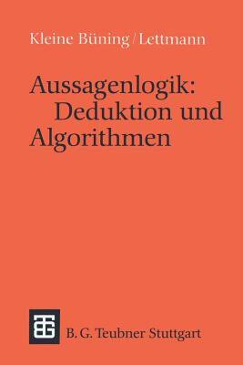 【预售】Aussagenlogik: Deduktion Und Algorithmen: Deduktion