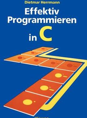 【预售】Effektiv Programmieren in C: Eine Einfuhrung in Die