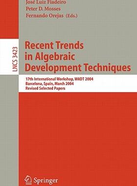 【预售】Recent Trends in Algebraic Development Techniques:
