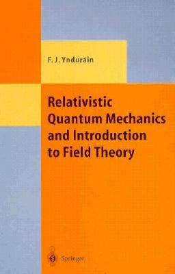 【预售】Relativistic Quantum Mechanics and Introduction to