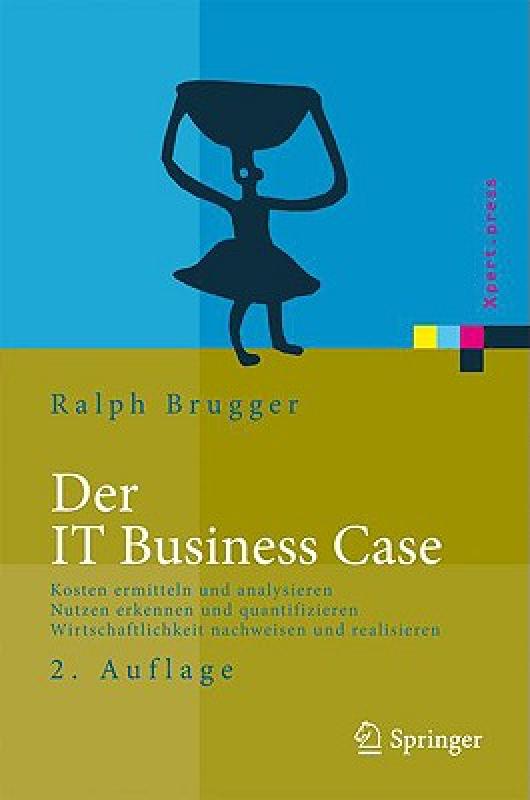 【预售】Der IT Business Case: Kosten Erfassen Und 书籍/杂志/报纸 原版其它 原图主图