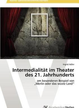 【预售】Intermedialit T Im Theater Des 21. Jahrhunderts