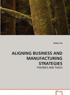 【预售】Aligning Business and Manufacturing Strategies