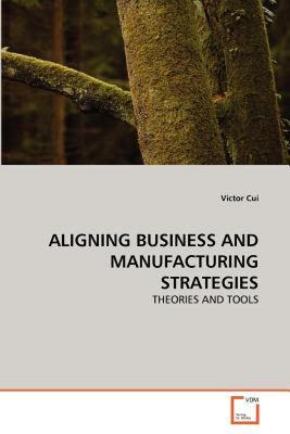 【预售】Aligning Business and Manufacturing Strategies