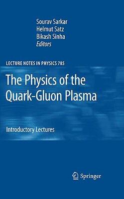 【预售】The Physics of the Quark-Gluon Plasma: Introductory